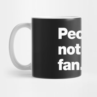 People, not a big fan Mug